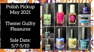(PR) POLISH PICKUP May 2021 “Guilty Pleasures” theme Live Swatches || Nail Blogger