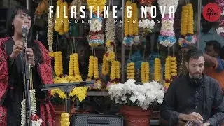 Filastine & Nova | Fenomena , Perbatasan (Exclusive on Singgah Sekejap)
