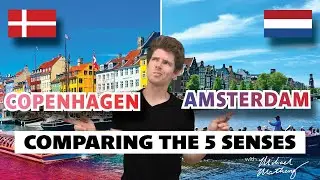 Copenhagen 🇩🇰 vs Amsterdam 🇳🇱: Which Senses Win?  | Comparing the Senses Series