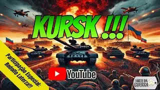 O Colapso de Kursk: O que isso Significa para as Negociações de Paz?