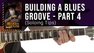 Building a Blues Groove (Part 4) - Soloing Tips - Jimmy Vivino Guitar Lesson
