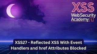 Reflected XSS with event handlers and attributes blocked.