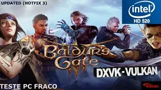 Baldur's Gate 3 Intel HD 520 Low End PC | Vulkan (dxvk) | Updated - Hotfix 3
