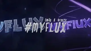 #MyFlux ➟ Intro (By Breeze & Smile)