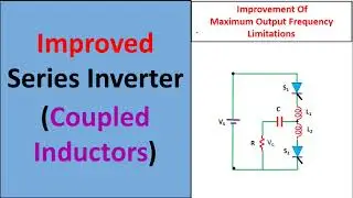 Improved Series Inverter With Coupled Inductors