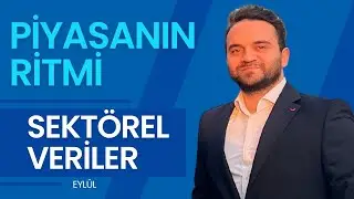 Borsa İstanbul'da Sektörlerde Durum Ne? | Piyasanın Ritmi Eylül