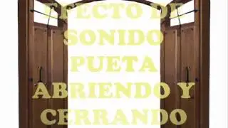 EFECTO DE SONIDO PUERTA ABRIENDO Y CERRANDO