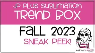 Sublimation Trend Box - FALL 2023