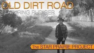 The Star Prairie Project - Old Dirt Road (feat. Rudiger)