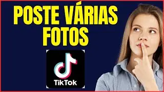 COMO POSTAR VARIAS FOTOS NO TIKTOK