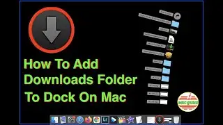 How To Add Downloads Folder To Dock On Mac