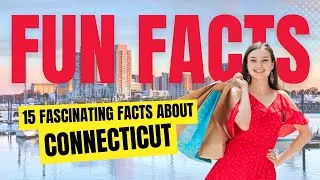 7 Crazy and Curious Facts about Connecticut - Star Spangled Flags