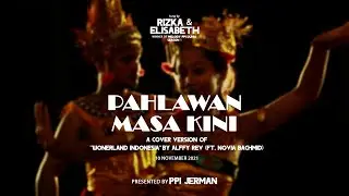 Pahlawan Masa Kini (Cover Wonderland Indonesia by @alffy_rev ) | Presented By PPI Jerman