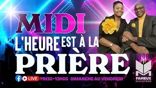 Prière du midi//FAMEUX MINISTÈRE//18 Août 2024