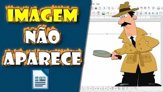 Imagem NÃO APARECE no LibreOffice Writer - COMO RESOLVER???
