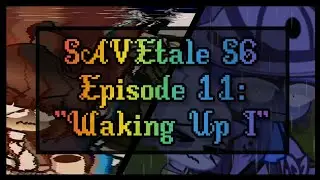 SAVEtale S6 Episode 11: 