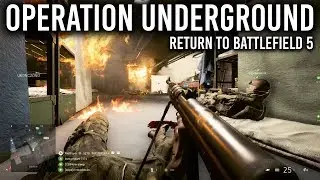Operation Underground | Is Battlefield 5 Any Good
