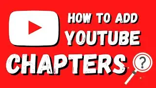 How to Add Chapters to Your YouTube Videos | YouTube Chapters | Timestamp feature