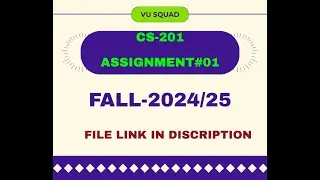 CS-201 ASSIGNMENT NO:01 SOLUTION FALL 2024/25