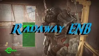 Fallout 4 Enbs - RADAWAY ENB -