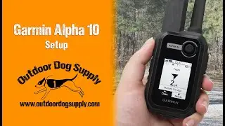 Setting up your New Garmin Alpha 10