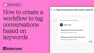 How to create a workflow in Intercom to tag conversations based on keywords