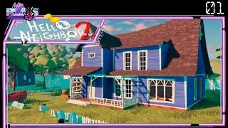 Hello Neighbor 2 - Horror Game Act 1 - No Commentary