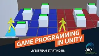 Game Programming in Unity - AIE Livestream
