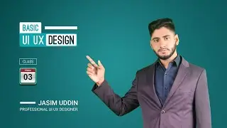 Basic UI UX Design Class 02 | Importance of Graphics & UX Designer |