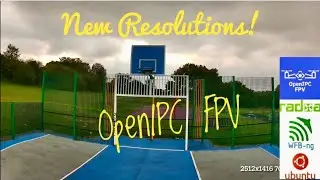 OpenIPC New FPV Resolutions