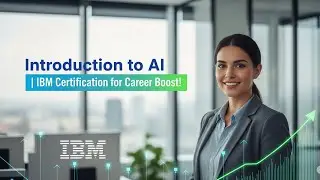 Introduction to AI | IBM Certification for Career Boost!