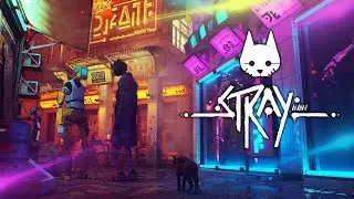 STRAY ПЕРВЫЙ ВЗГЛЯД НА ИГРУ