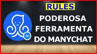 Manychat - Rules-  Como Usar a Mais Poderosa   Ferramenta do Manychat