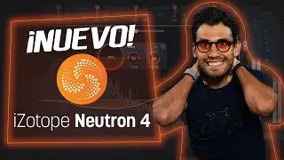 ¡NUEVO iZotope Neutron 4! TODO sobre las NUEVAS funciones