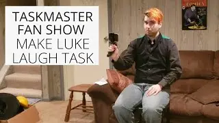 Make Luke Laugh - TASKS