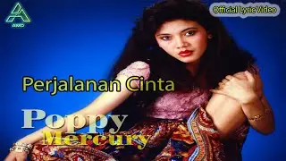 Poppy Mercury - Perjalanan Cinta - Lyric Video