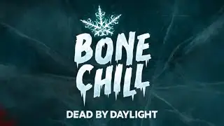 Bone Chill | Dead By Daylight
