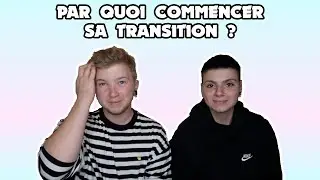 Par quoi commencer sa transition // transgenre Ftm français // Crazyden !