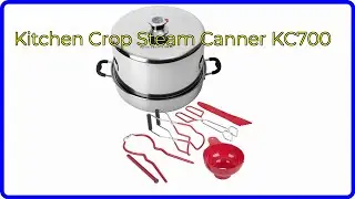 REVIEW (2026): Kitchen Crop Steam Canner KC700. First Look.