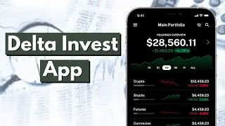 Delta Invest App | Review & Walkthrough