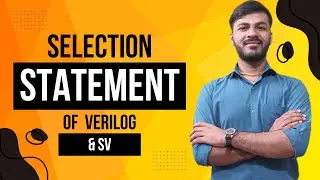 Selection statement of Verilog Tutorial|if-else and case statement of System Verilog|tech spot|haris