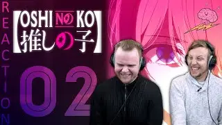 SOS Bros React - Oshi No Ko Episode 2 - "Third Option"