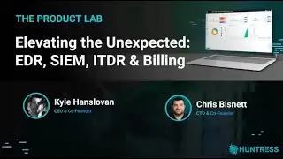 The Product Lab: Elevating the Unexpected: EDR, SIEM, ITDR & Billing