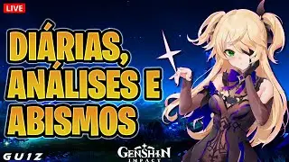 🔴 FAZENDO DIÁRIAS, ANÁLISES E ABISMOS | GENSHIN IMPACT