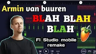 Armin van buuren - blah blah blah | Fl Studio remake