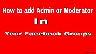 How To Add Moderators and Admins To A Facebook Group - Facebook Tutorial/Facebook Hack/Add Admin/FB