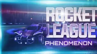 Rocket League : I'm the phenomenon