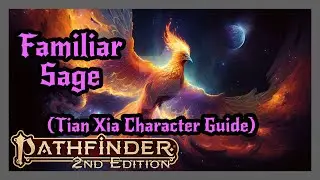 Familiar Sage Archetype from Tian Xia Character Guide! Pathfinder 2