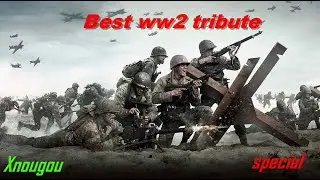 BEST OF WW2 TRIBUTE , World War 2 Tribute, Xnougou