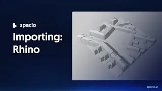 Spacio Basics: Importing Rhino-files